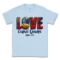 Dusty Blue love came down luke 2 11 Classic Tee - CowGirlArtShop