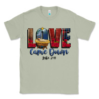 Love Came Down Luke 2 11 Classic Tee | Teevron