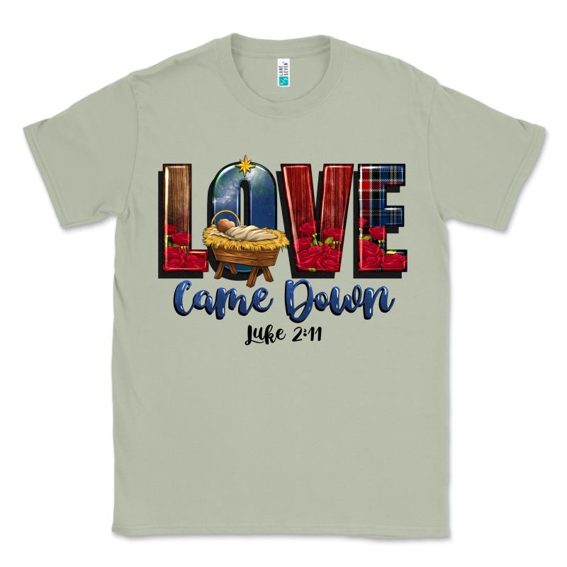 Love Came Down Luke 2 11 Classic Tee by CowGirlArtShop | Teevron
