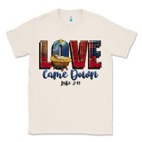 Natural love came down luke 2 11 Classic Tee - CowGirlArtShop