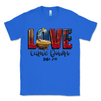 True Royal love came down luke 2 11 Classic Tee - CowGirlArtShop