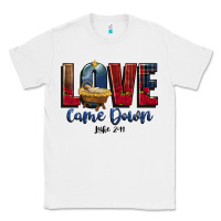 White love came down luke 2 11 Classic Tee - CowGirlArtShop