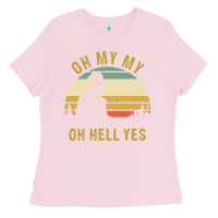 Bubblegum Pink oh my my oh hell yes petty funny music fans gifts Ladies Tee - InspiraDesign