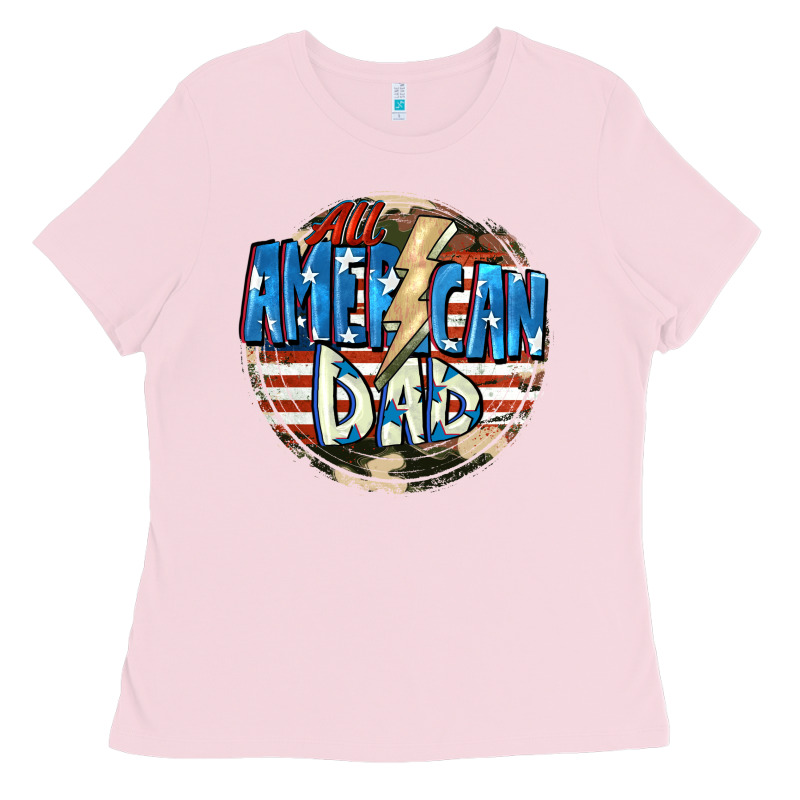 All American Dad 4th Of July Ladies Tee by CowGirlArtShop | Teevron