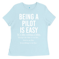 Baby Blue Funny Pilot Gift Being A Pilot Is Easy Ladies Tee - ArtChic