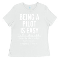 White Funny Pilot Gift Being A Pilot Is Easy Ladies Tee - ArtChic