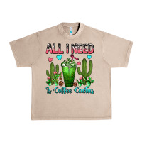 French Oak All I Need Is Coffee Cactus Frappe Urban Heavy Tee - FaDigitalArtStudio