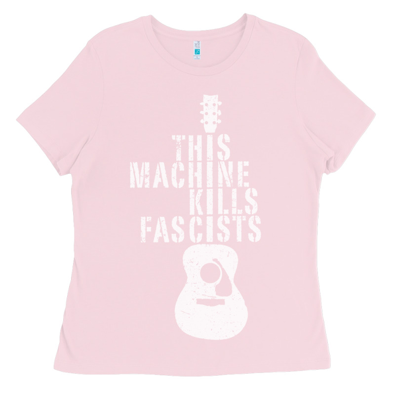 This Machine Kills Fascists Ladies Tee by ArtChic | Teevron
