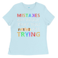 Baby Blue mistakes are proof that you are trying teacher inspirational t shirt Ladies Tee - StudioElite