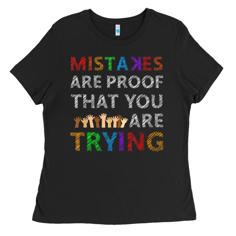 Mistakes Are Proof That You Are Trying Teacher Inspirational T Shirt Ladies Tee by StudioElite | Teevron