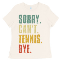 Bone sorry can't tennis bye funny vintage retro tennis player t shirt Ladies Tee - StudioElite