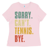 Bubblegum Pink sorry can't tennis bye funny vintage retro tennis player t shirt Ladies Tee - StudioElite