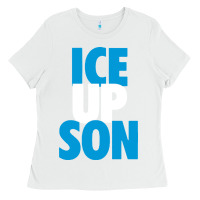 White ice up son Ladies Tee - StudioElite