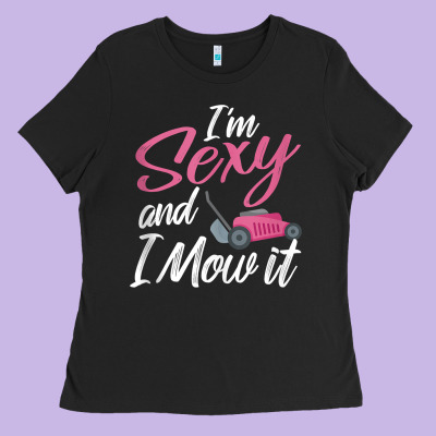 I'm Sexy And I Mow It Funny Mow Pun Tank Top Ladies Tee Designed By Studioelite