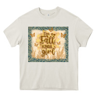 Cream i'm a fall kinda girl Heavy Core Tee - TumblerDesignByShophia