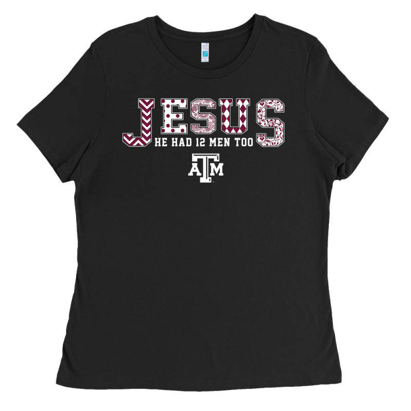 Texas A&m Aggies Jesus - Had 12 Men - Patterned Ladies Tee by PixelFlow | Teevron