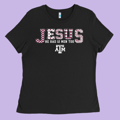 Texas A&m Aggies Jesus - Had 12 Men - Patterned Ladies Tee Designed By Pixelflow