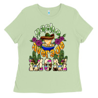 Matcha Nacho average mom Mother's Day Ladies Tee - HowdyJamesFarm