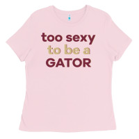 Bubblegum Pink too sexy to be a gator Ladies Tee - PixelFlow