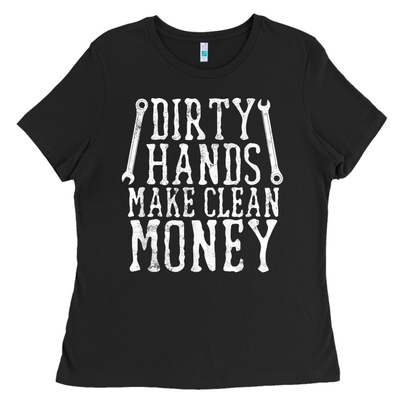 Dirty Hands Make Clean Money T Shirt Wrench Mechanic Gift Ladies Tee by PixelFlow | Teevron