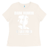 Bone dark humor is like food not everyone gets it, joseph stalin t shirt Ladies Tee - PixelFlow