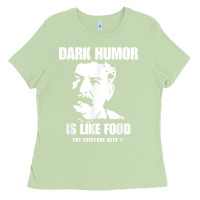 Matcha dark humor is like food not everyone gets it, joseph stalin t shirt Ladies Tee - PixelFlow