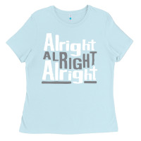 Baby Blue matthew mcconaughey dazed & confused alright alright alright hipster t Ladies Tee - PixelFlow
