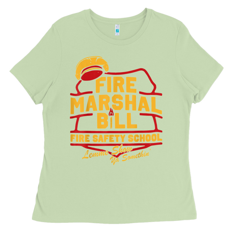 Fire Marshal Bill Fire Safety School Funny Firefighter T Shirt Ladies Tee by PixelFlow | Teevron