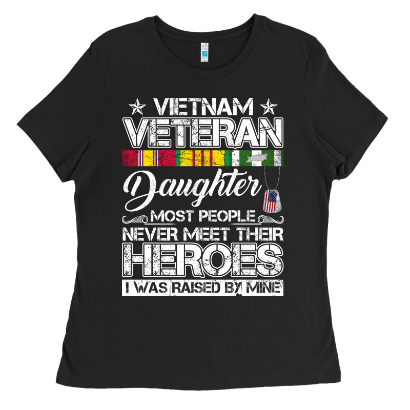Vietnam Veteran Daughter Most People Never Meet Their Heroes Ladies Tee by SnappyArt | Teevron