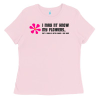 Bubblegum Pink i may not know my flowers  t shirt Ladies Tee - SnappyArt