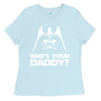 Baby Blue darth vader who's your daddy Ladies Tee - SnappyArt