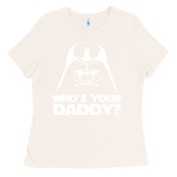 Bone darth vader who's your daddy Ladies Tee - SnappyArt