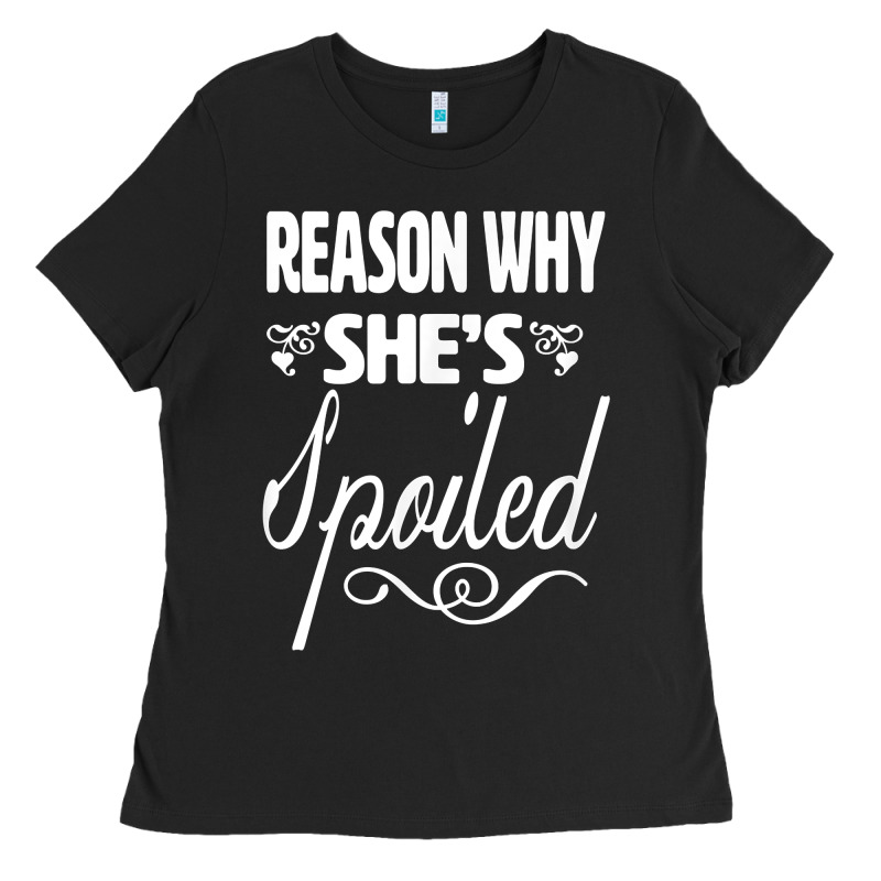 The Reason She Is Spoiled Couples Matching Set Valentines T Shirt Ladies Tee by SnappyArt | Teevron