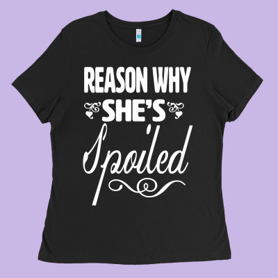 The Reason She Is Spoiled Couples Matching Set Valentines T Shirt Ladies Tee Designed By Snappyart