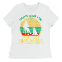 White that what i do i pet dogs read books and i know things t shirt Ladies Tee - SnappyArt