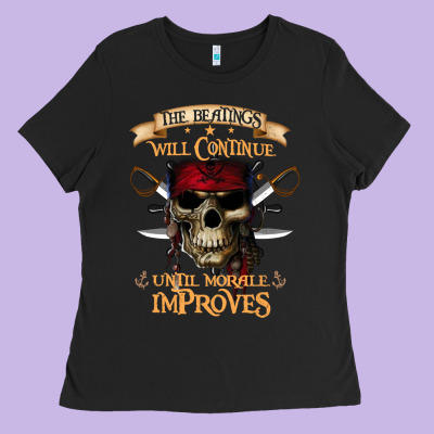 Pirate The Beatings Will Continue Until Morale Improves Ladies Tee Designed By Snappyart