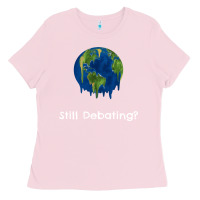 Bubblegum Pink environmental climate change still debating summer Ladies Tee - SnappyArt