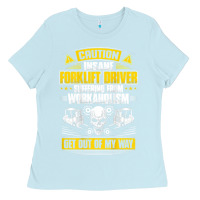 Baby Blue forklift operator get out of my way forklift driver t shirt Ladies Tee - SnappyArt
