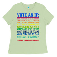 Matcha Vote As If Your Life Depends On It Human Rights Ladies Tee - SnappyArt