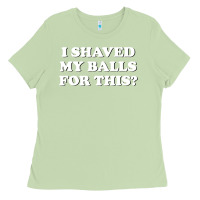 Matcha I Shaved My Balls For This The Ladies Tee - SnappyArt