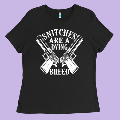 Snitches Are A Dying Breed Motorcycle Biker Gun Ladies Tee Designed By Snappyart