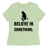 Matcha Colin Kaepernick Believe In Something Ladies Tee - SnappyArt