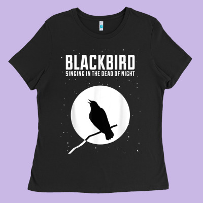 Blackbird Singing In The Dead Of Night T Shirt Ladies Tee Designed By Floraart