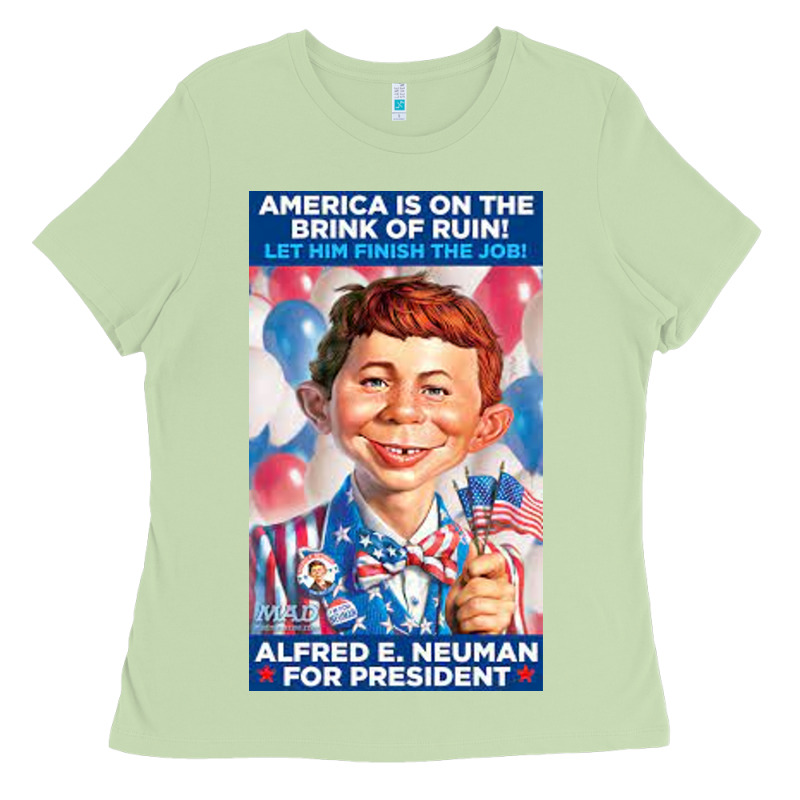 Alfred E. Neuman For President Ladies Tee by FloraArt | Teevron