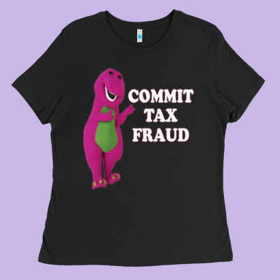 Commit Tax Fraud Essential Ladies Tee Designed By Floraart