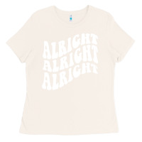 Bone alright alright alright Ladies Tee - ArtMosaic