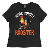 Here Comes The Rooster Shirt Chicken Lady Outfit 243 Ladies Tee | Teevron