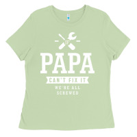 Matcha If Papa Can't Fix It We're All Screwed - Fathers Day Ladies Tee - ArtMosaic