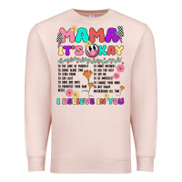 Pale Pink mama it's okay Premium Sweatshirt - JahusDesignShop