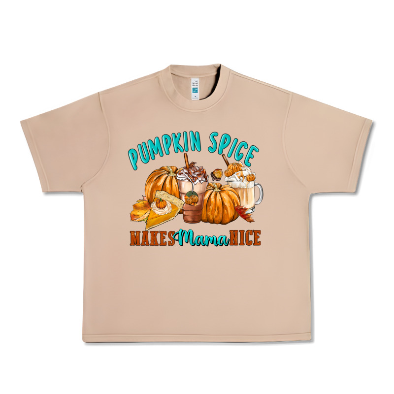 Pumpkin Spice Make Mama Nice Urban Heavy Tee by FaDigitalArtStudio | Teevron